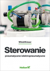 Sterowanie pneumatyczne i elektropneumatyczne - Krieser Witold