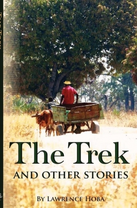 The Trek and Other Stories - Hoba Lawrence