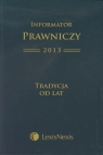 Informator Prawniczy 2013 Tradycja od lat