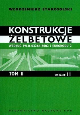Konstrukcje żelbetowe Tom 2 - Starosolski Włodzimierz<br />