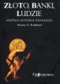 Złoto banki ludzie krótka historia pieniądza - Murray Newton Rothbard