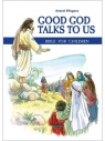 Good God Talks to Us. Bible for children