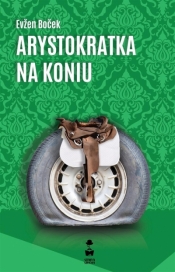 Arystokratka na koniu - Evžen Boček