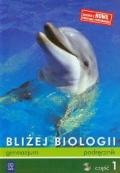 Bliżej biologii Część 1 Podręcznik z płytą CD