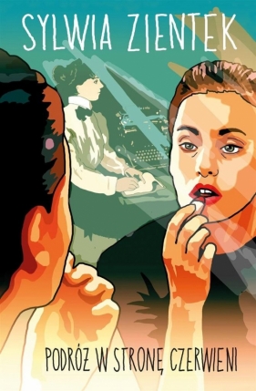 Podróż w stronę czerwieni - Sylwia Zientek