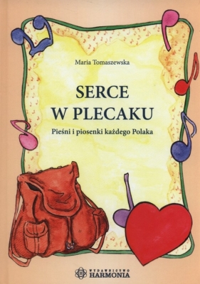 Serce w plecaku + CD - Maria Zofia Tomaszewska