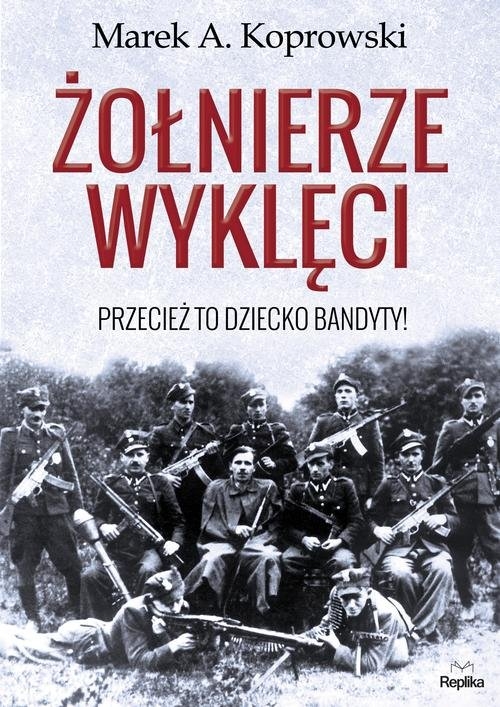 Żołnierze wyklęci.