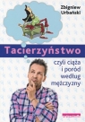 Tacierzyństwo czyli ciąża i poród według mężczyzny  Urbański Zbigniew