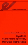 System ekonomiczno-społeczny Alfreda Marshalla  Dzionek-Kozłowska Joanna