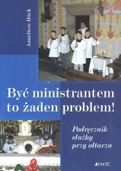 Być ministrantem to żaden problem