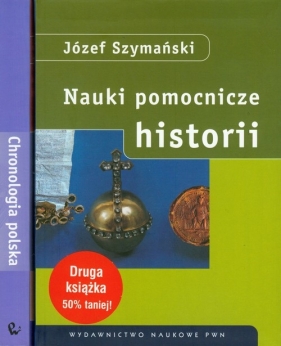 Nauki pomocnicze historii / Chronologia polska - Szymański Józef<br />