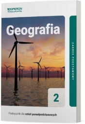 Geografia 2. Podręcznik do liceum i technikum. Zakres podstawowy