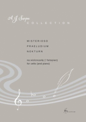 Misterioso, Praeludium, Nokturn na wiolonczelę... - Szopa Aleksander Jan