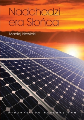 Nadchodzi era Słońca - Nowicki Maciej