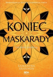 Koniec maskarady. Czas Żniw. Tom 4 - Samantha Shannon