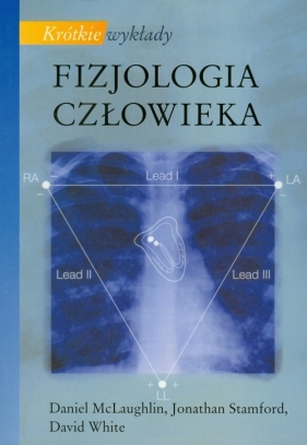 Krótkie wykłady Fizjologia człowieka - McLaughlin Daniel, Stamford Jonathan, White David