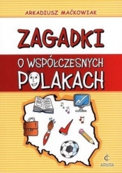 Zagadki o współczesnych Polakach - Maćkowiak Arkadiusz