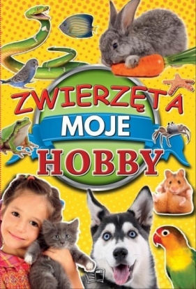 Zwierzęta Moje hobby