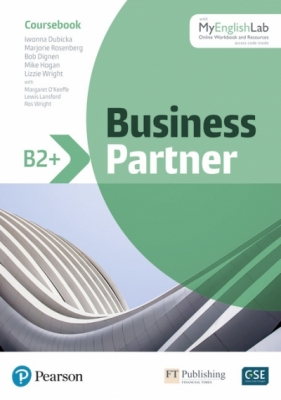 Business Partner B2+. Coursebook with MyEnglishLab Online Workbook and Resources - Marjorie Rosenberg, Mike Hogan, Lizzie Wright, Iwona Dubicka, Bob Dignen