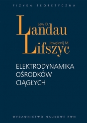 Elektrodynamika ośrodków ciągłych - Lifszyc Jewgienij M., Landau Lew D.