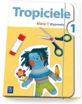 Tropiciele SP KL 1. Wyprawka. Część 1 (2012) - 132037 Agnieszka Banasiak, Burdzińska Agnieszka