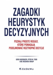 Zagadki heurystyk decyzyjnych. - Gerd Gigerenzer, Peter M. Todd