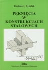 Pęknięcia w konstrukcjach stalowych  Rykaluk Kazimierz