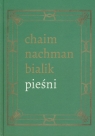 Pieśni  Bialik Chaim Nachman