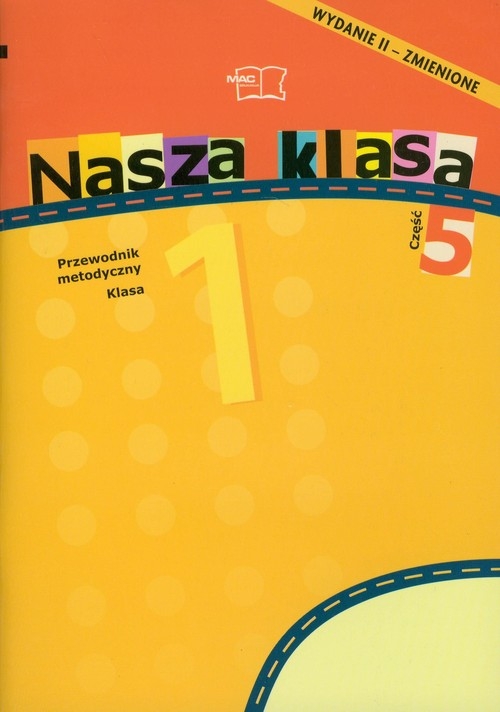 Nasza klasa 1 Semestr 2 Przewodnik metodyczny część 5-8