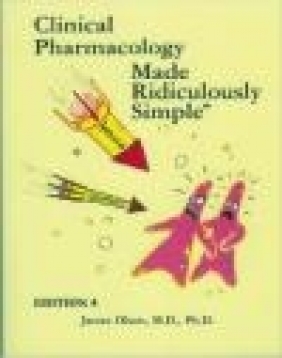 Clinical Pharmacology Made Ridiculously Simple James Olson