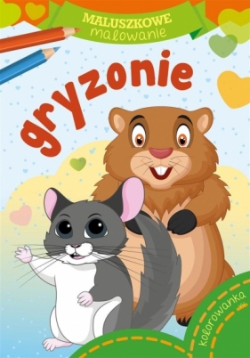 Maluszkowe malowanie. Gryzonie - Opracowanie zbiorowe