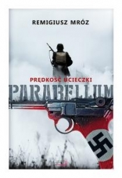Parabellum Tom 1 Prędkość ucieczki - Remigiusz Mróz