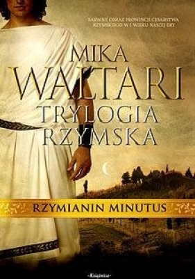 Trylogia rzymska 2 Rzymianin Minutus - Waltari Mika<br />