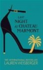 Last Night at Chateau Marmont - Lauren Weisberger