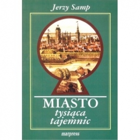 Miasto tysiąca tajemnic - Jerzy Samp