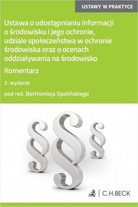 Ustawa o udostępnianiu informacji o środowisku i jego ochronie udziale społeczeństwa w ochronie środowiska - Bartłomiej Opaliński