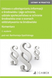 Ustawa o udostępnianiu informacji o środowisku i jego ochronie udziale społeczeństwa w ochronie środowiska - Bartłomiej Opaliński
