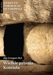 Zeszyty Formacji Duchowej nr 87. Wielkie pytania Kościoła - abp Grzegorz Ryś