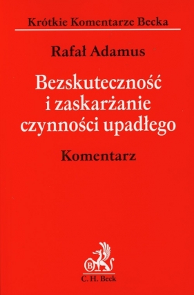Bezskuteczność i zaskarżanie czynności upadłego - Adamus Rafał