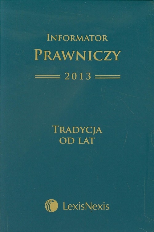 Informator Prawniczy 2013 Tradycja od lat