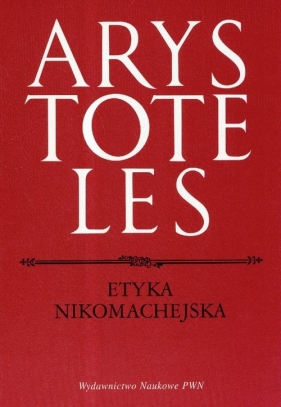 Etyka Nikomachejska - Arystoteles