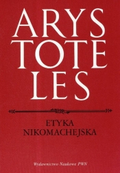 Etyka Nikomachejska - Arystoteles
