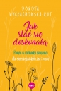 Jak stać się doskonałą - Dorota Wyczachowska-Rut