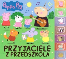 Peppa Pig Przyjaciele z przedszkola (Uszkodzona okładka) - Opracowanie zbiorowe