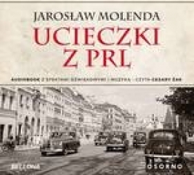 Ucieczki z PRL (audiobook) - Jarosław Molenda