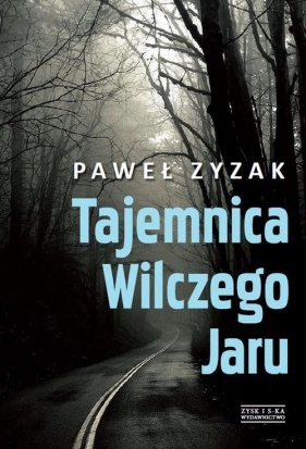 Tajemnica Wilczego Jaru - Zyzak Paweł