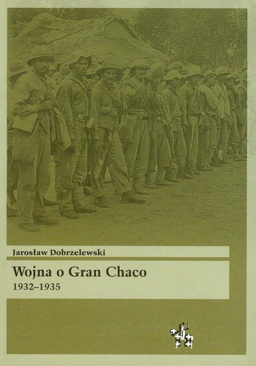 Wojna o Gran Chaco 1932-1935