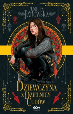 Dziewczyna z dzielnicy cudów. Nikita. Tom 1 - Aneta Jadowska
