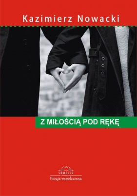 Z miłością pod rękę - Kazimierz Nowacki