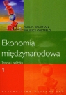 Ekonomia międzynarodowa Teoria i polityka Tom 1  Krugman Paul R., Obstfeld Maurice